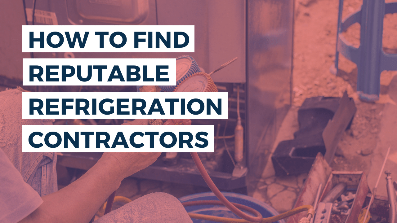 Find Great Refrigeration Contractors